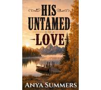 His Untamed Love: Anniversary Edition