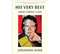 His Very Best: Jimmy Carter, a Life