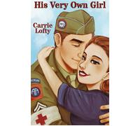 His Very Own Girl - CARRIE LOFTY - Geary Zelenko Press - ebook (ePub) - Livre
