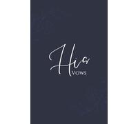 His Vows: A Wedding Vow Notebook for the Groom, Elegantly Designed with Lined Pages to Write Your Promises, Feelings, and Words from the Heart - Perfect for the Ceremony and Beyond