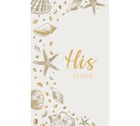 His Vows: Wedding Vow Book: Coastal Shell Design in Cream Gray and Gold - Lined Vow Booklet for Groom - Beach Wedding Ceremony Keepsake - Mix & Match Set