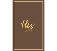His Vows: Wedding Vow Book: Cocoa Cover with Gold Script | Mix & Match Keepsake | Classic Gold Border Series