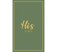 His Vows: Wedding Vow Book: Deep Olive Cover with Gold Script | Mix & Match Keepsake | Classic Gold Border Series