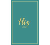 His Vows: Wedding Vow Book: Dusty Turquoise Cover with Gold Script | Mix & Match Keepsake | Classic Gold Border Series
