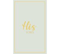 His Vows: Wedding Vow Book: Sage Cover with Gold Script | Mix & Match Keepsake | Classic Gold Border Series