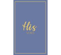 His Vows: Wedding Vow Book: Slate Blue Cover with Gold Script | Mix & Match Keepsake | Classic Gold Border Series