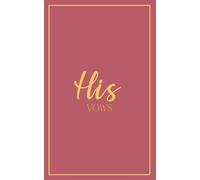 His Vows: Wedding Vow Book: Soft Wine Cover with Gold Script | Mix & Match Keepsake | Classic Gold Border Series