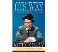 His Way: The Unauthorized Biography of Frank Sinatra