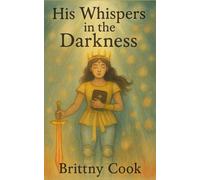 His Whispers In The Darkness