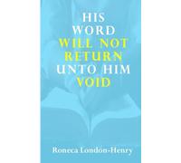 His Word Will Not Return unto Him Void