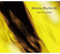 Joe Hisaishi – Minima Rhythm 3