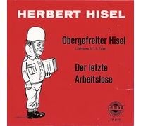 HISEL, Herbert - Obergefreiter Hisel (Jahrgang 22 / 2. Folge) / Der letzte Arbeitslose / EP 4197