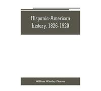 Hispanic-American History, 1826-1920