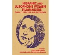 Hispanic and Lusophone Women Filmmakers Parvati Nair, Julian Daniel Gutierrez - Albilla (Auteur)