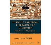 Hispanic Caribbean Literature of Migration, New Concepts in Latino American Cultures