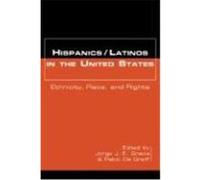 Hispanics/Latinos in the United States: Ethnicity, Race, and Rights