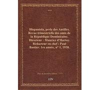 Hispaniola, perle des Antilles. Revue trimestrielle des amis de la République Dominicaine. Directeur