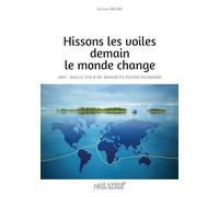 Hissons les voiles demain le monde change