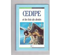 HIST. FABUL. OEDIPE LES LOIS DU DESTIN