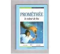 HIST. FABUL. PROMETHEE LE VOLEUR DE FEU