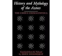 Hist & Mythology Of The Aztecs