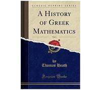 Hist Of Greek Mathematics Vol