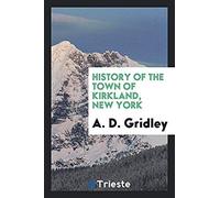 Hist Of The Town Of Kirkland N