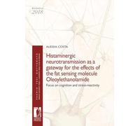 Histaminergic neurotransmission as a gateway for the effects of the fat sensing molecule Oleoylethanolamide. Focus on cognition and stress-reactivity