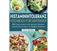 Histaminintoleranz Kochbuch Für Anfänger
