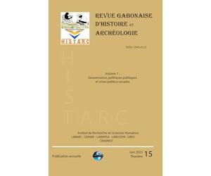 HISTARC: Revue Gabonaise d’Histoire et Archéologie - N°15 - Volume 1