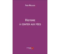 Histoire à conter aux fées