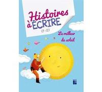 Histoire à écrire - Le veilleur de soleil CP/CE1 + ressources numériques Elsa Bouteville (Auteur), Leïla Brient (Illustration)