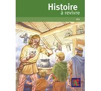 Histoire à revivre: Tome 1, De la préhistoire à la fin du Moyen Age