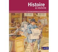 Histoire à revivre: Tome 2, Des Temps Modernes à la fin de la Révolution