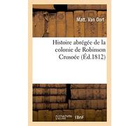 Histoire abrégée de la colonie de Robinson Crusoée