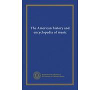 Histoire américaine et encyclopédie de la musique (v.002)