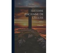 Histoire ancienne de l'Eglise; Volume 3