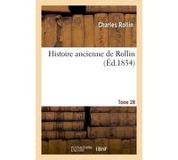 Histoire ancienne de Rollin. Tome 28 - Charles Rollin - Hachette Bnf - broché - Livre