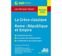 Histoire ancienne - La Grèce classique • Rome : République et Empire Les clés pour réussir les CAPES - Nicolas Genis - Bréal - broché - Manuel