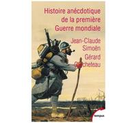 Histoire Anecdotique De La Première Guerre Mondiale