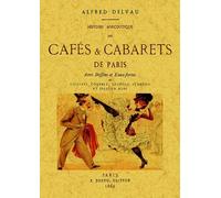 Histoire anecdotique des cafés et cabarets de Paris
