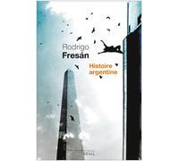 Histoire argentine - Rodrigo Fresan - Seuil - broché - Roman