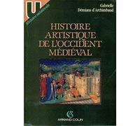 Histoire Artistique De L'Occident Medieval. 3eme Edition