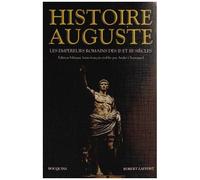 Histoire Auguste - Les Empereurs Romains Des Iie Et Iiie Siècles
