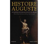 Histoire Auguste - Les Empereurs Romains Des Iie Et Iiie Siècles