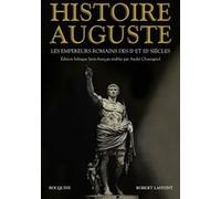 Histoire Auguste - Les Empereurs Romains Des Iie Et Iiie Siècles