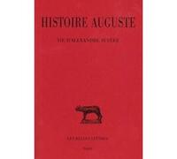 Histoire Auguste. Tome III, 2e partie: Vie d'Alexandre Sévère