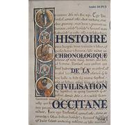 Histoire chronologique de la civilisation occitane, tome 1 : Des origines à 1599