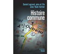 Histoire commune Daniel Legrand, père et fils (Auteur), Youki Vattier (Auteur)