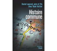 Histoire commune - Daniel Legrand, père et fils - Stock - broché - Essai